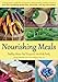 Nourishing Meals: Healthy Gluten-Free Recipes for the Whole Family by 