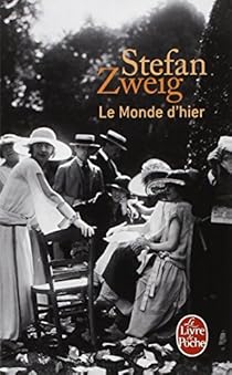 Le monde d'hier : Souvenirs d'un européen par Zweig