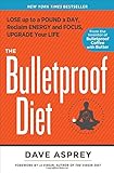 "The Bulletproof Diet Lose up to a Pound a Day, Reclaim Energy and Focus, Upgrade Your Life" av Dave Asprey