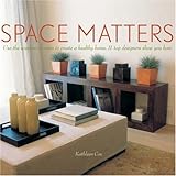Space Matters: Use the Wisdom of Vastu to Create a Healthy Home. 11 Top Designers Show You How by
