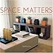 Space Matters: Use the Wisdom of Vastu to Create a Healthy Home. 11 Top Designers Show You How by
