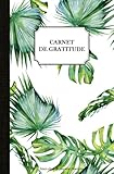 Image de Carnet de gratitude: journal de bien-être & pensée positive (Positive journals) (Volume 3) (French Edition)
