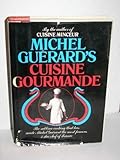 Michel Guerard's Cuisine Gourmande by 