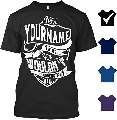 It's YourName Thing You Wouldn't Understand Customized T Shirt - Personalized T Shirt
