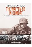 Image de The Waffen SS in Combat: A Photographic History (Images of War)