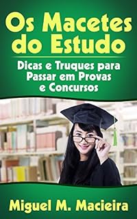 Livro Os Macetes do Estudo: Dicas e Truques para Passar em Provas e Concursos