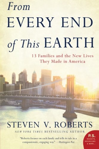 From Every End of This Earth: 13 Families and the New Lives They Made in America