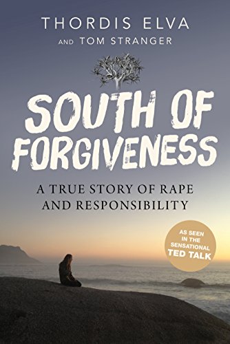 [EBOOK] South of Forgiveness: A True Story of Rape and Responsibility [R.A.R]