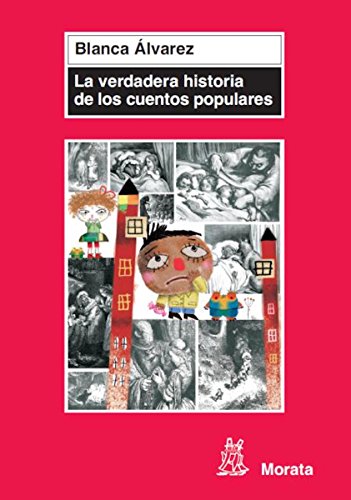 La verdadera historia de los cuentos populares (Spanish Edition) by Blanca Álvarez González