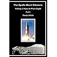 The Apollo Moon Missions: Hiding a Hoax in Plain Sight (Part)