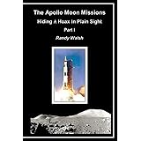 The Apollo Moon Missions: Hiding a Hoax in Plain Sight (Part)