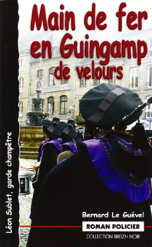 Main de fer en Guingamp de velours