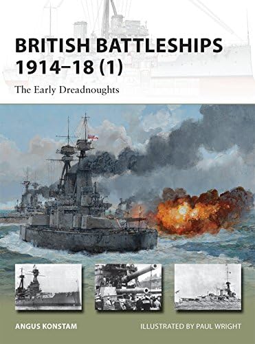 British Battleships 1914–18 (1): The Early Dreadnoughts (New Vanguard, 200)