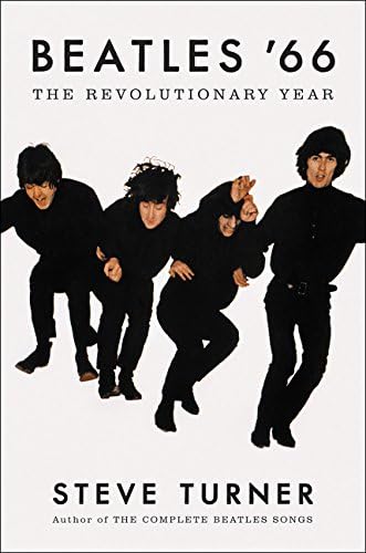 Beatles '66: The Revolutionary Year Hardcover – 3 Nov. 2016
