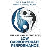 The Art and Science of Low Carbohydrate Performance