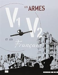 Les  armes V1, V2 et les Français