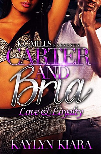 Carter and Bria: Love & Loyalty