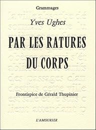 Par les ratures du corps