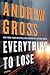 Everything to Lose: A Novel