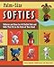 Palm-Size Softies: Patterns and Ideas for 44 Stuffed Pets and Dolls That Fit in the Palm of Your Hand