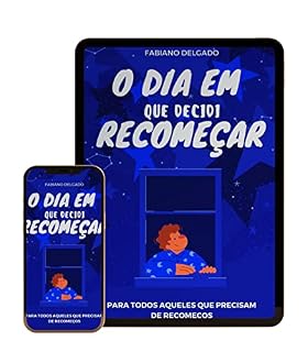Livro O dia em que decidi recomeçar: Para todos aqueles que precisam de recomeços