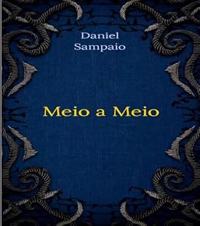 Livro Meio a Meio (A mitologia de Kroni e Cairo Livro 1)
