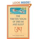 The Tibetan Yogas Of Dream And Sleep