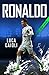Ronaldo – 2018 Updated Edition: The Obsession For Perfection (Luca Caioli)