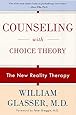 Counseling with Choice Theory