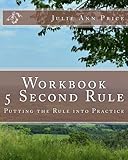 Workbook:  5 Second Rule - Putting the Rule into Practice: Based on the Book by Mel Robbins (Life Design Journal Series) (Volume 11)