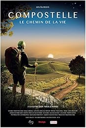 Compostelle - Le Chemin De La Vie