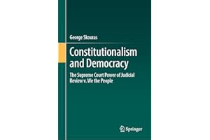 Constitutionalism and Democracy: The Supreme Court Power of Judicial Review v. We the People