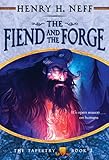 The Fiend and the Forge: Book Three of The Tapestry