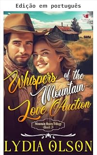 Livro Sussurros do leilão de amor da montanha (Trilogia corações da montanha Livro 3)