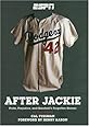 After Jackie: Pride, Prejudice, and Baseball's Forgotten Heroes: An Oral History