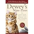 Dewey's Nine Lives: The Legacy of the Small-Town Library Cat Who Inspired Millions