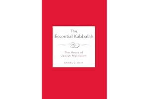 The Essential Kabbalah: The Heart of Jewish Mysticism – A Compact Translation with Practical Analysis and Historical Context 