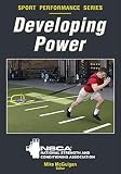 Developing Power (NSCA Sport Performance) by NSCA -National Strength & Conditioning Association, Mike R. McGuigan