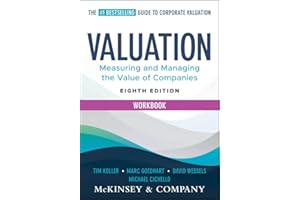 Valuation Workbook: Measuring and Managing the Valuation of Companies (Wiley Finance)