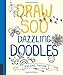 Draw 500 Dazzling Doodles