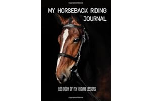 My Horseback Riding Journal: log book of my riding lessons - Gift for horse addicts boys & girls