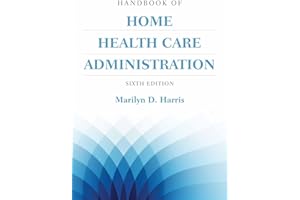Handbook of Home Health Care Administration