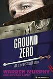 Ground Zero (The Destroyer Book 84)
