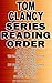 TOM CLANCY: SERIES READING ORDER: MY READING CHECKLIST: JACK RYAN SERIES, JOHN CLARK SERIES, THE CAMPUS SERIES, OP-CENTER SERIES, NET FORCE SERIES, GHOST RECON SERIES, POWER PLAYS, ENDWAR SERIES