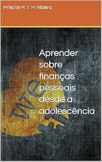 Livro Aprender sobre finanças pessoais desde a adolescência