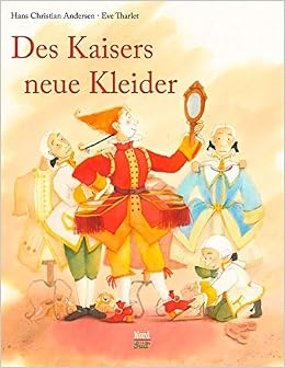 Des Kaisers Neue Kleider Andersen Hans Christian 9783314105272 Amazon Com Books 