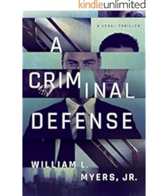 "A Criminal Defense" by William L. Myers Jr.