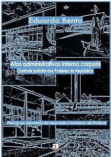 Livro Atos administrativos interna corporis: Controle judicial dos Poderes da República