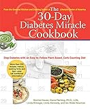The 30-Day Diabetes Miracle Cookbook: Stop Diabetes with an Easy-to-Follow Plant-Based, Carb-Counting Diet by Bonnie House, Diana Fleming