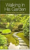 Walking in His Garden 1572933232 Book Cover